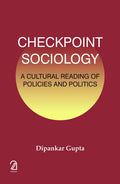 Checkpoint Sociology: A Cultural Reading Of Policies And Politics