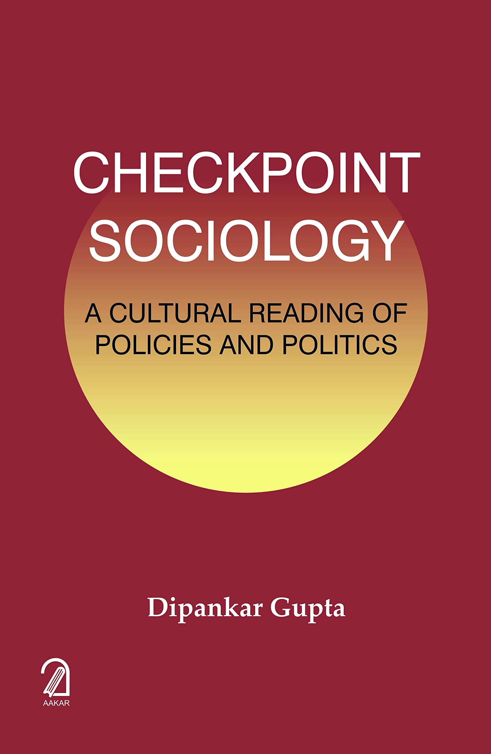 Checkpoint Sociology: A Cultural Reading Of Policies And Politics