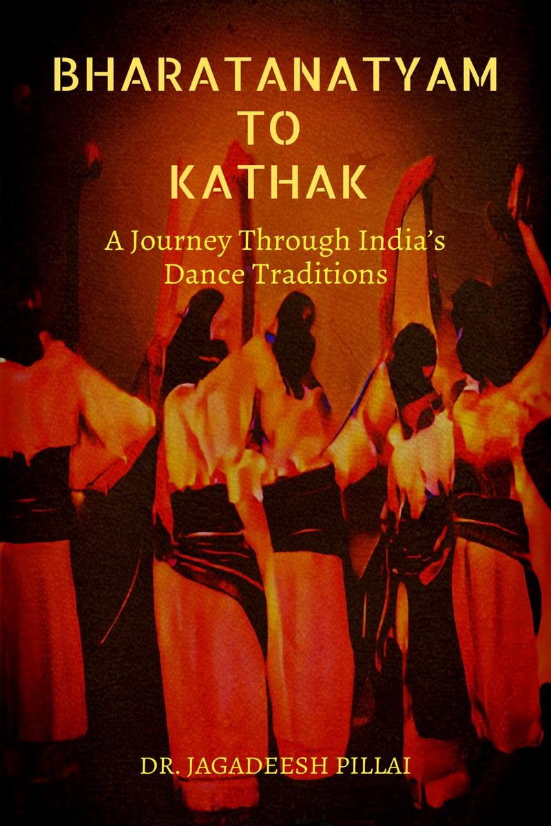 Bharatanatyam to Kathak : A Journey Through Indias Dance Traditions