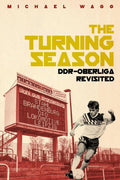 Turning Season, The: DdrOberliga Revisited Wagg, Michael