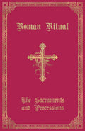 The Roman Ritual: Volume I: Sacraments And Processions
