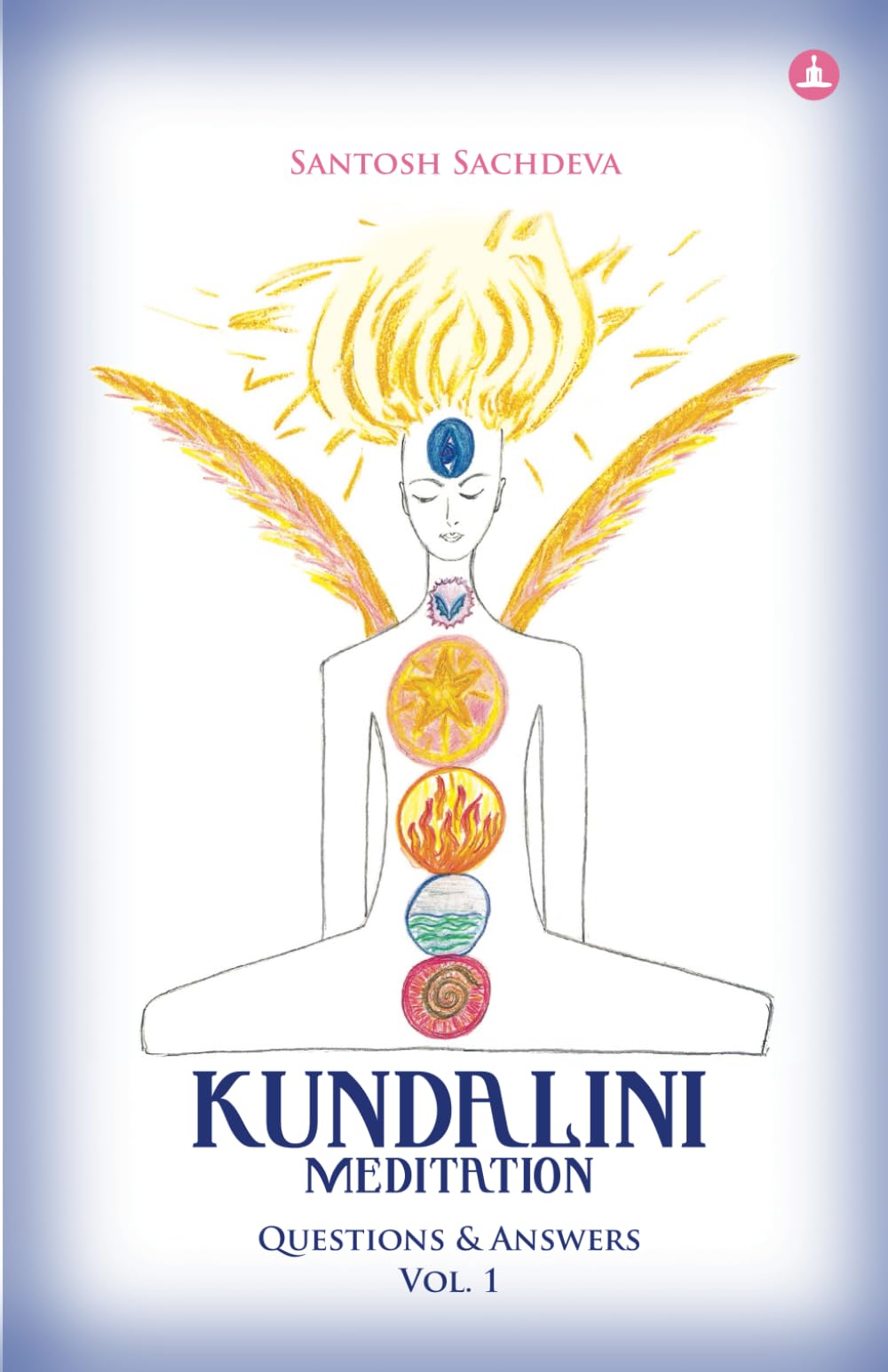 Kundalini Meditation  Vol. 1: Questions & Answers