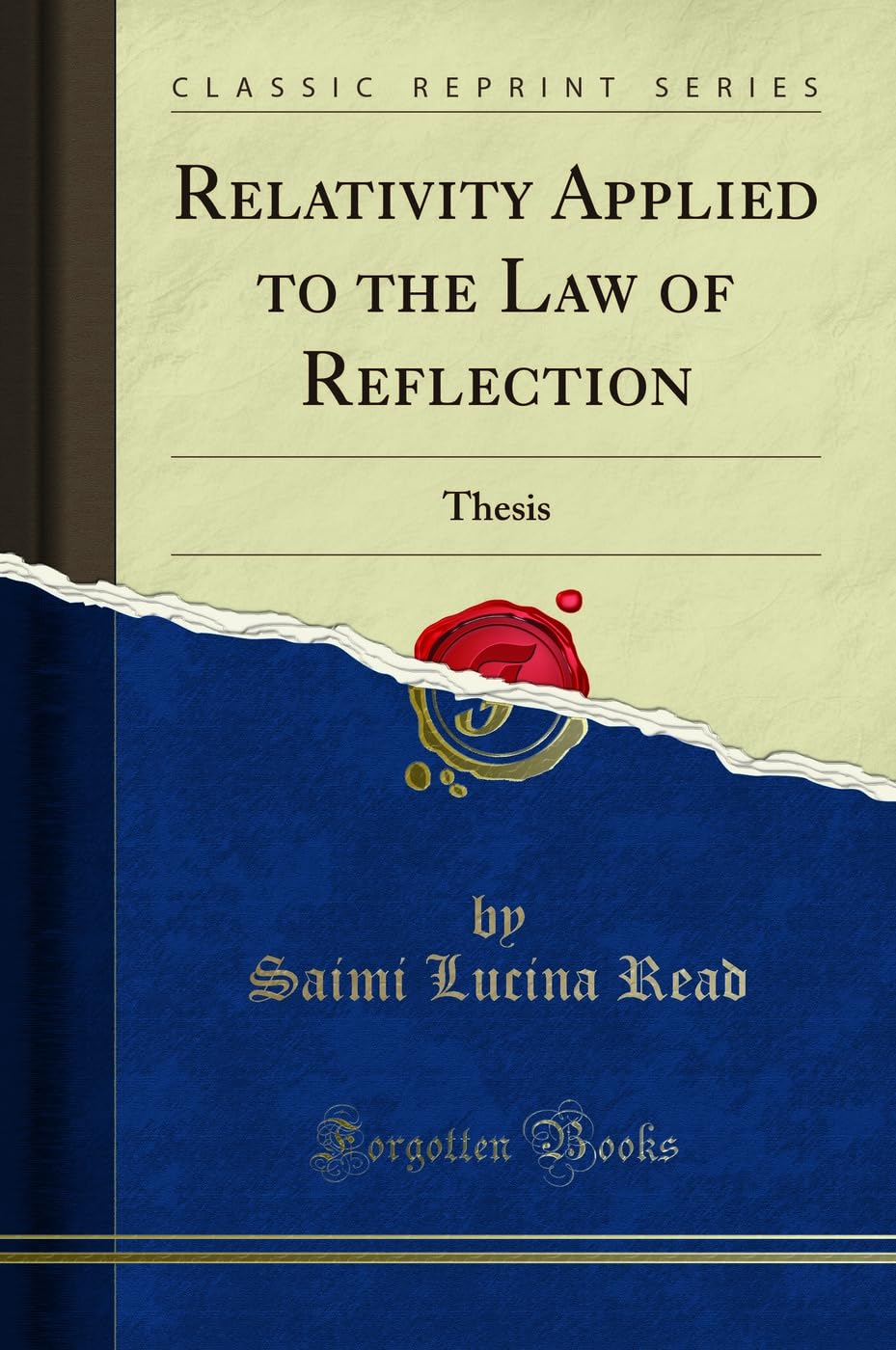 Relativity Applied to the Law of Reflection: Thesis (Classic Reprint)