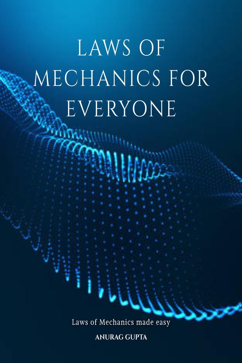 Laws of Mechanics for Everyone