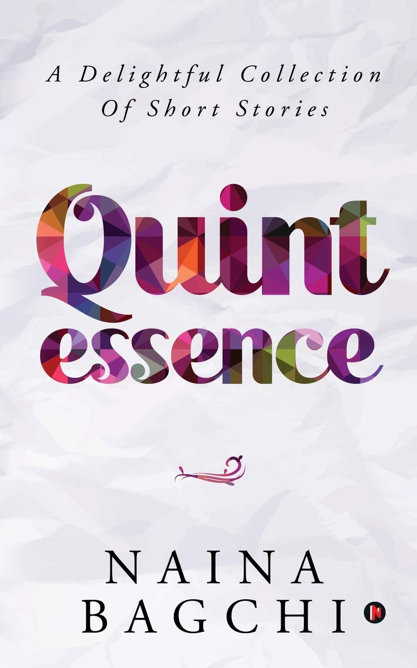 Quintessence : A Delightful Collection Of Short Stories
