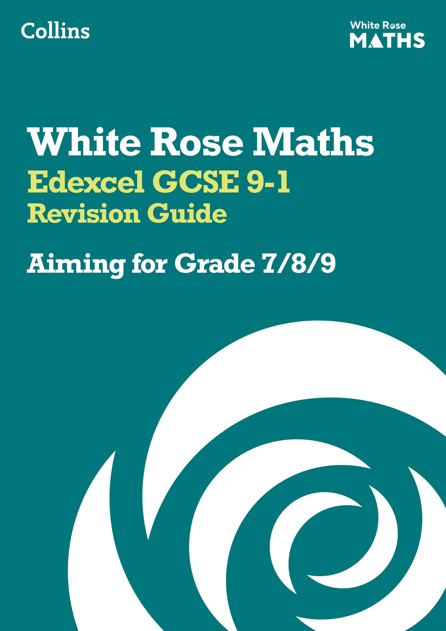 Edexcel GCSE 91 Revision Guide: Aiming for a Grade 7/8/9