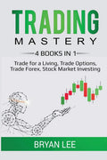 Trading Mastery 4 Books In 1