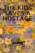 The Kids Saves A Hostage: Adventure Lies Ahead