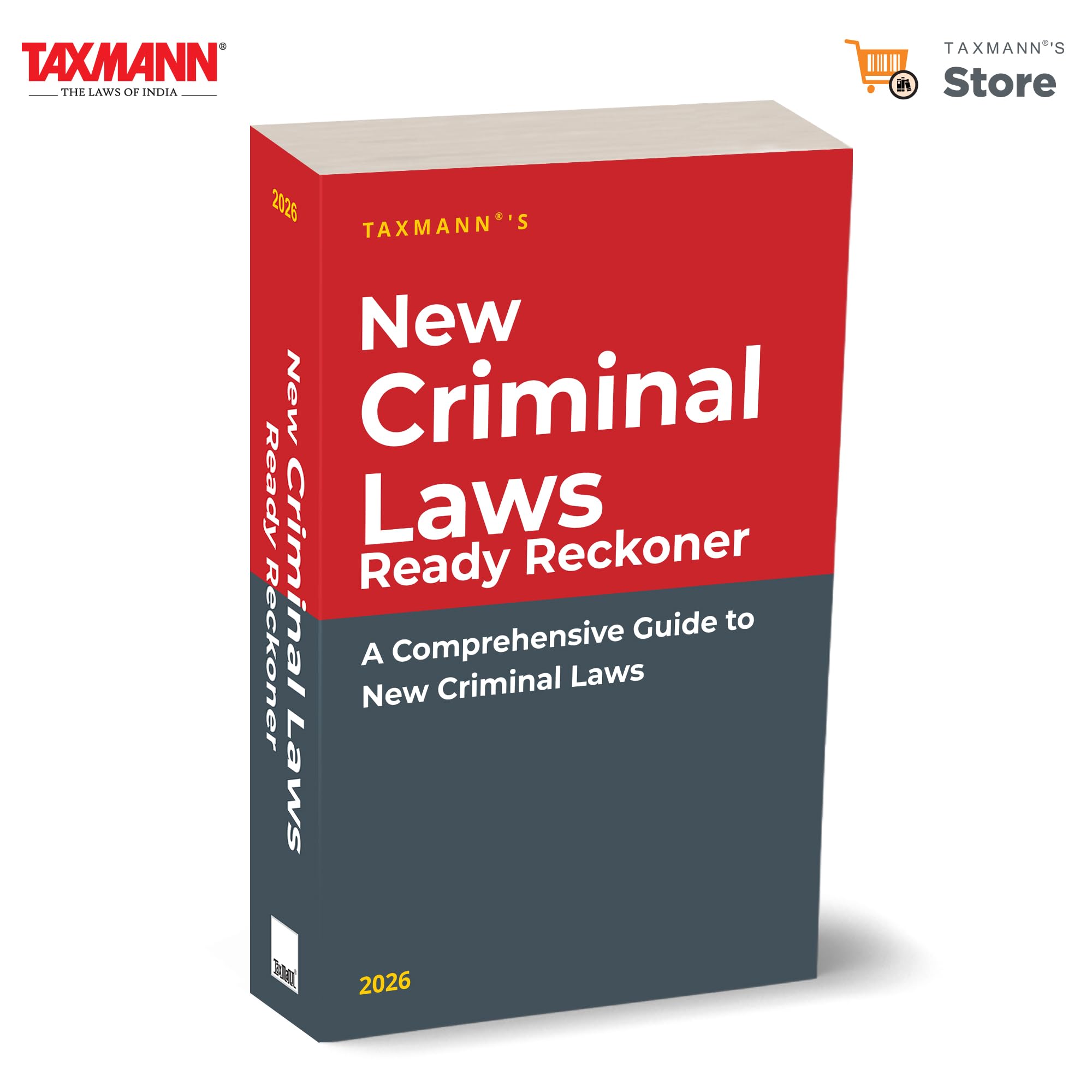 Taxmanns New Criminal Laws Ready Reckoner  Comprehensive 1,300+ Page Reference that Seamlessly Guides PractitionersUsing Com