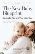 The New Baby Blueprint: Caring For You And Your Little One
