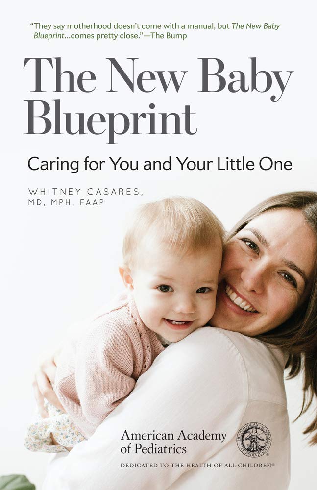 The New Baby Blueprint: Caring For You And Your Little One