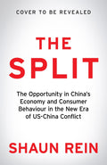 The Split: How USChina Conflict is Changing Chinas Economy and Consumer Behaviour