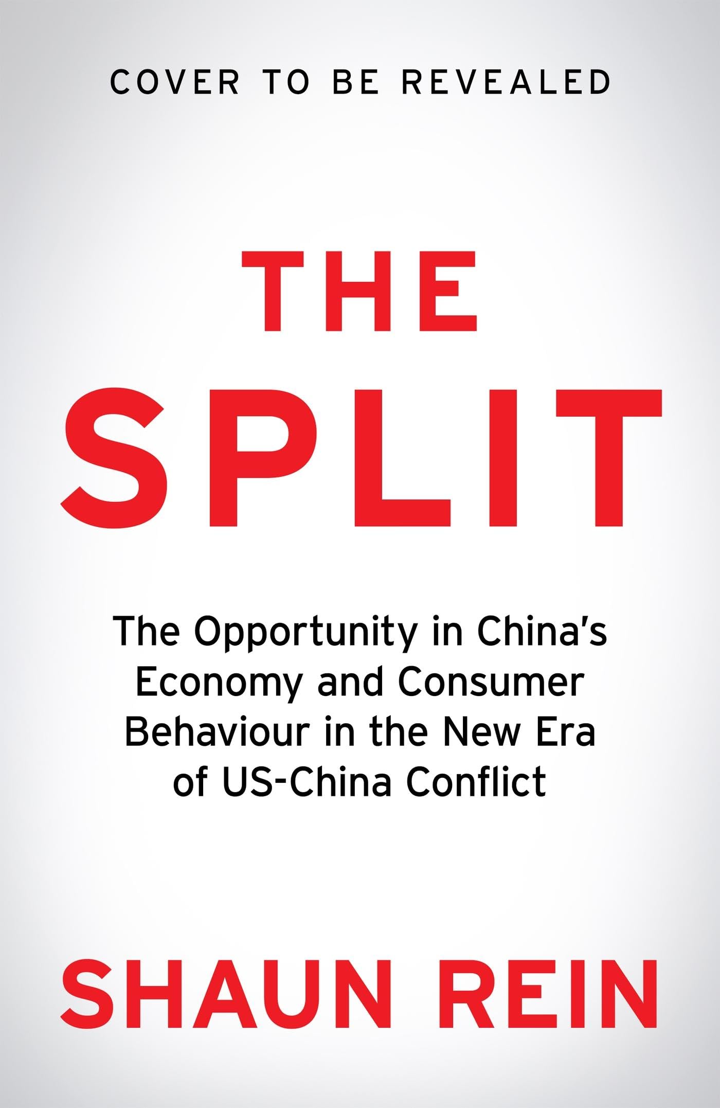 The Split: How USChina Conflict is Changing Chinas Economy and Consumer Behaviour