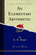 An Elementary Arithmetic (Classic Reprint)