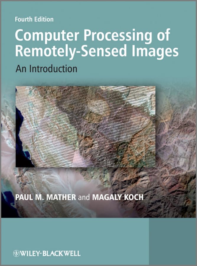 Computer Processing of RemotelySensed Images: An Introduction