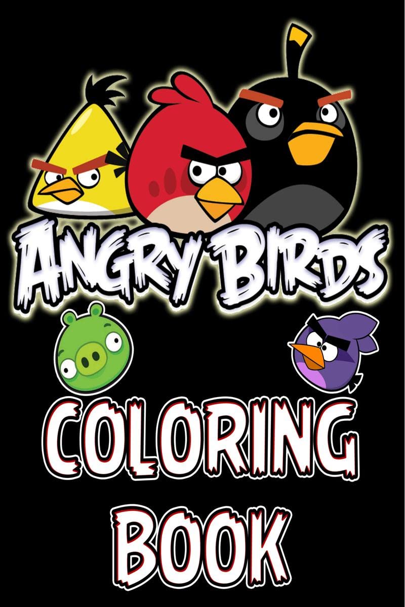 Angry Birds Coloring Book : Hand Drawn Coloring Pages for Kids and Adults, Color Your Favorite Characters in Angry Birds