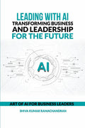 Leading with AI: Transforming Business and Leadership for the Future