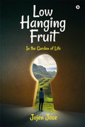 Low Hanging Fruit : In the Garden of Life