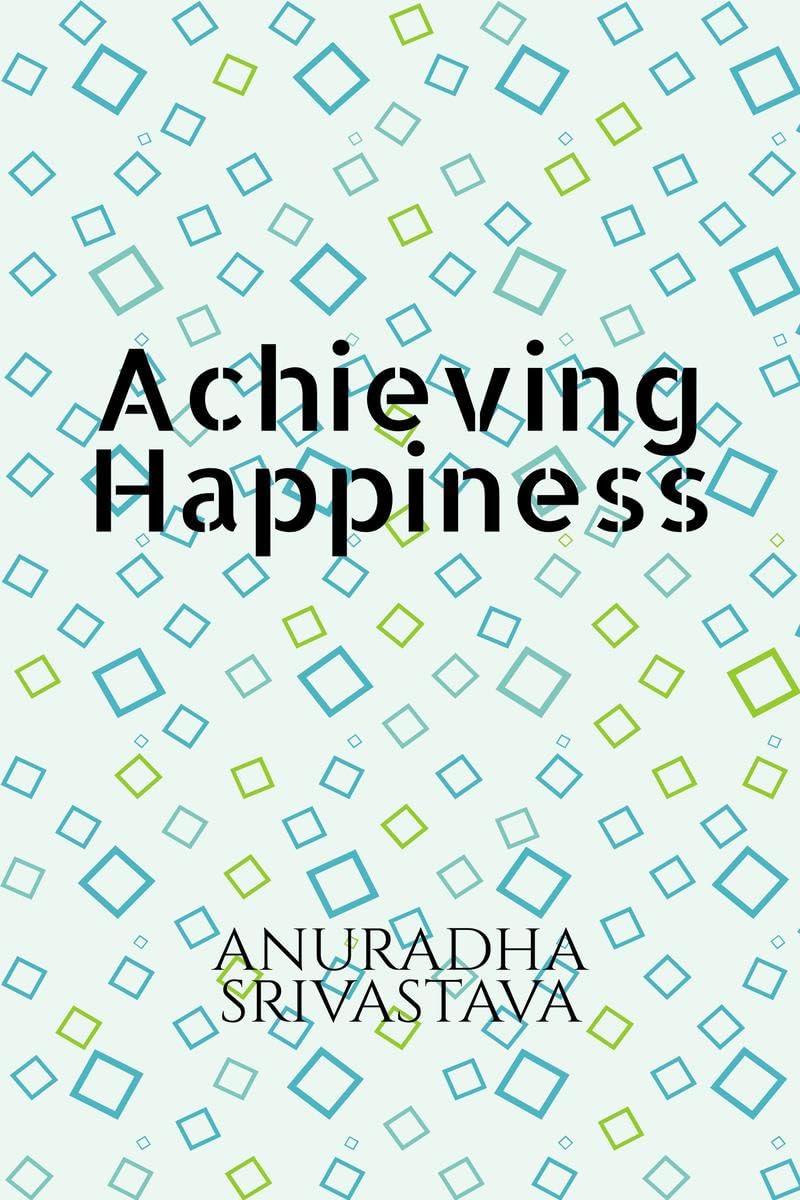 Achieving Happiness