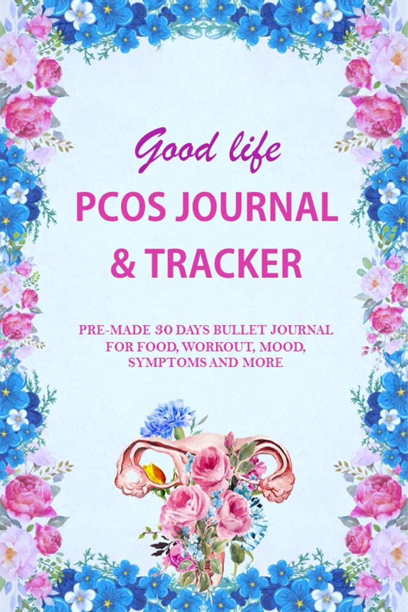 Pcos Journal & Tracker For 30 Days : A Guided PreMade 30Days Pcos Bullet Journal / Logbook For Food, Workout, Mood, Symptoms &