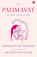 Padmavat: An Epic Love Story
