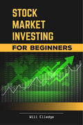 Stock Market Investing for Beginners : Confidence and Discipline Strategies to Earn Passive Income, Grow your Wealth, and Start 