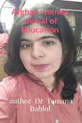 Afghan Women Denial of Education : murder of women because of learning knowledge