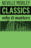 Classics: Why It Matters