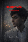 UNBROKEN: A Quiet Survival