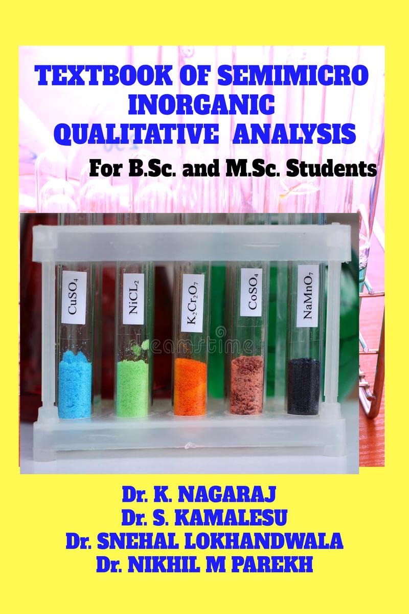 TEXTBOOK OF SEMIMICRO INORGANIC QUALITATIVE ANALYSIS : For B.Sc. and M.Sc. Students