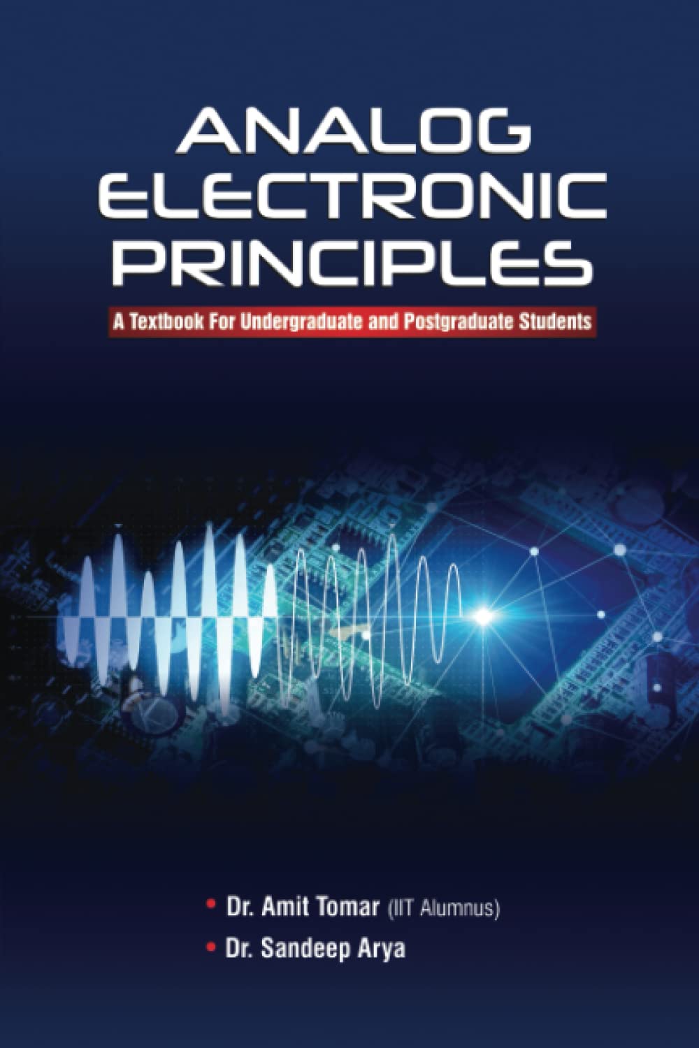 Analog Electronic Principles : A Textbook For Undergraduate and Postgraduate Students