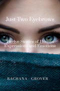 Just Two Eyebrows: Twelve Stories of Human Expressions and Emotions
