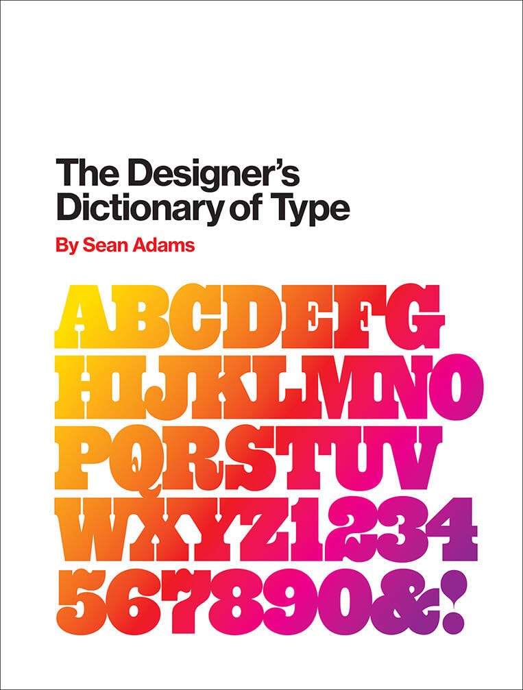 The Designers Dictionary of Type