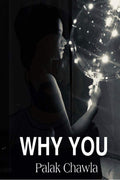Why You