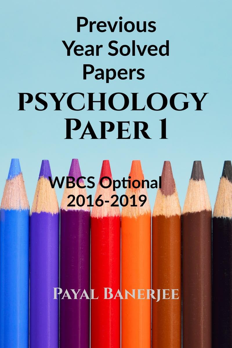 Previous Years Solved PapersPsychology Paper 1 : Wbcs Optional 20162019