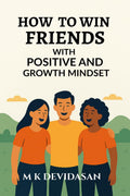 How to Win Friends: with Positive and Growth Mindset
