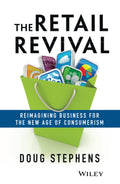 The Retail Revival: Reimagining Business for the New Age of Consumerism: Reimagining Business for the New Age of Consumerism