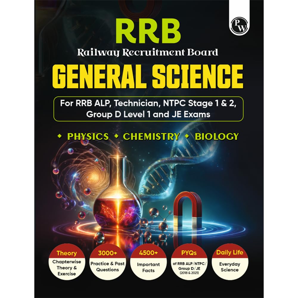 PW RRB General Science for RRB ALP, Technician, NTPC Stage 1 & 2, Group D Level 1 and JE Exams 2024 I Chapterwise theory with ex
