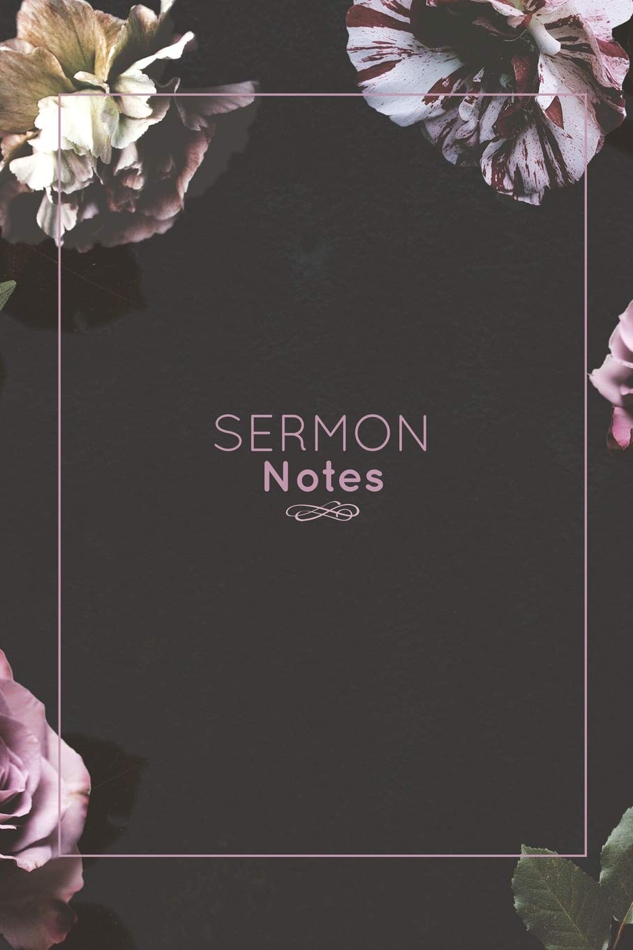 Sermon Notes: Record Bible Scripture, Write Prayer Requests, Further Study Notes, Reflect on God & Church, Sermons Journal, Chri