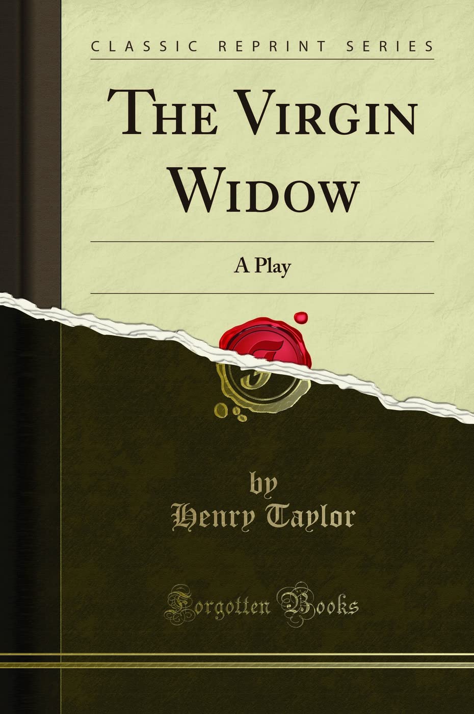 The Virgin Widow: A Play (Classic Reprint)