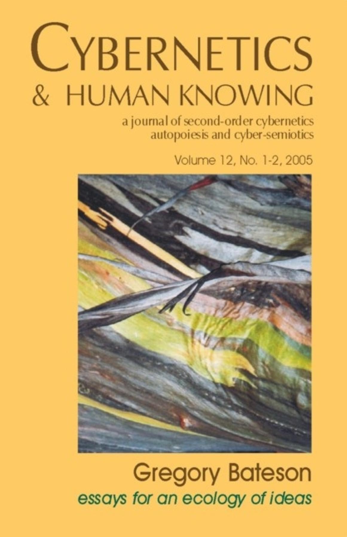 Gregory Bateson: Essays For An Ecology Of Ideas: 12 (Cybernetics & Human Knowing)