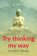 Try thinking my way: comprises ten compositions