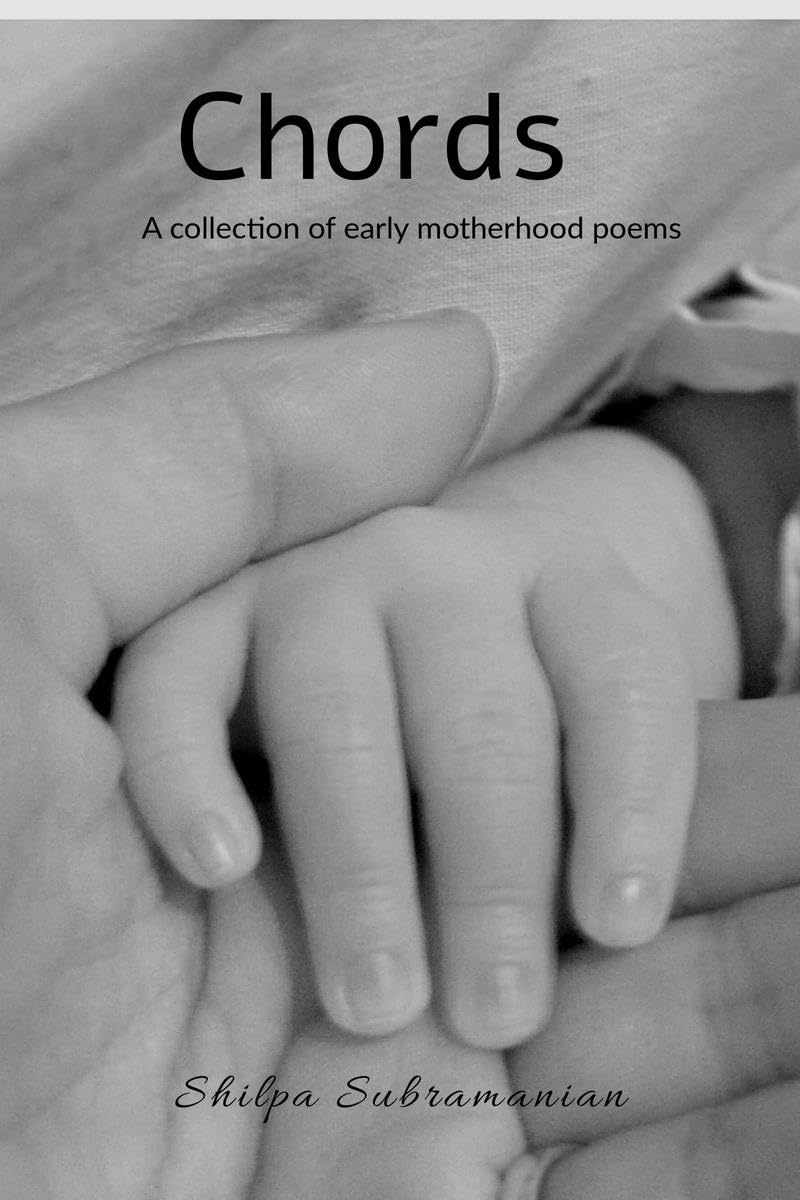 Chords : A collection of early motherhood poems