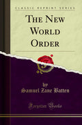 The New World Order (Classic Reprint)
