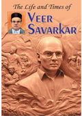 The Life And Times Of Veer Savarkar