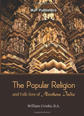The Popular Religion and Folklore of Northern India (2 Volumes)