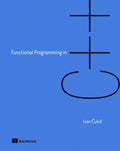 Functional Programming In C++: How To Improve Your C++ Programs Using Functional Techniques