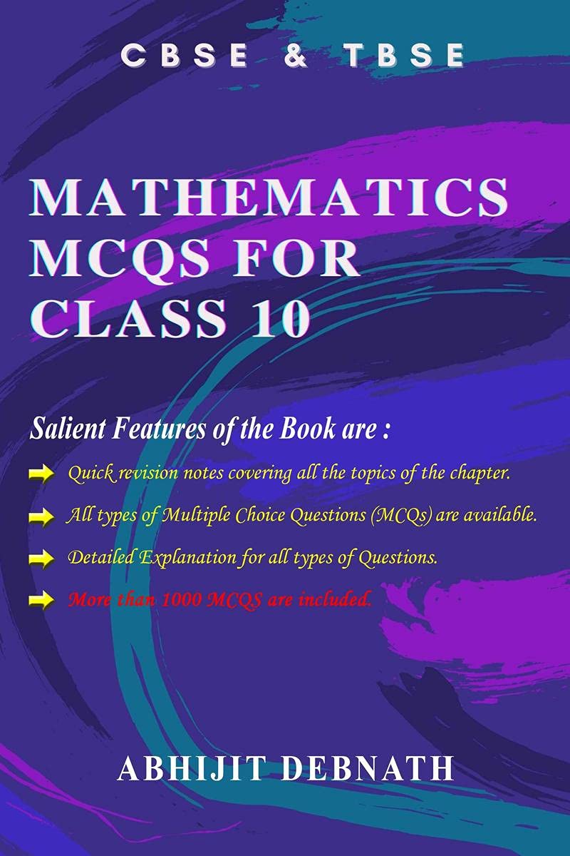 MATHEMATICS MCQS FOR CLASS 10 : MATHEMATICS MCQS FOR CLASS 10 (CBSE AND TBSE)