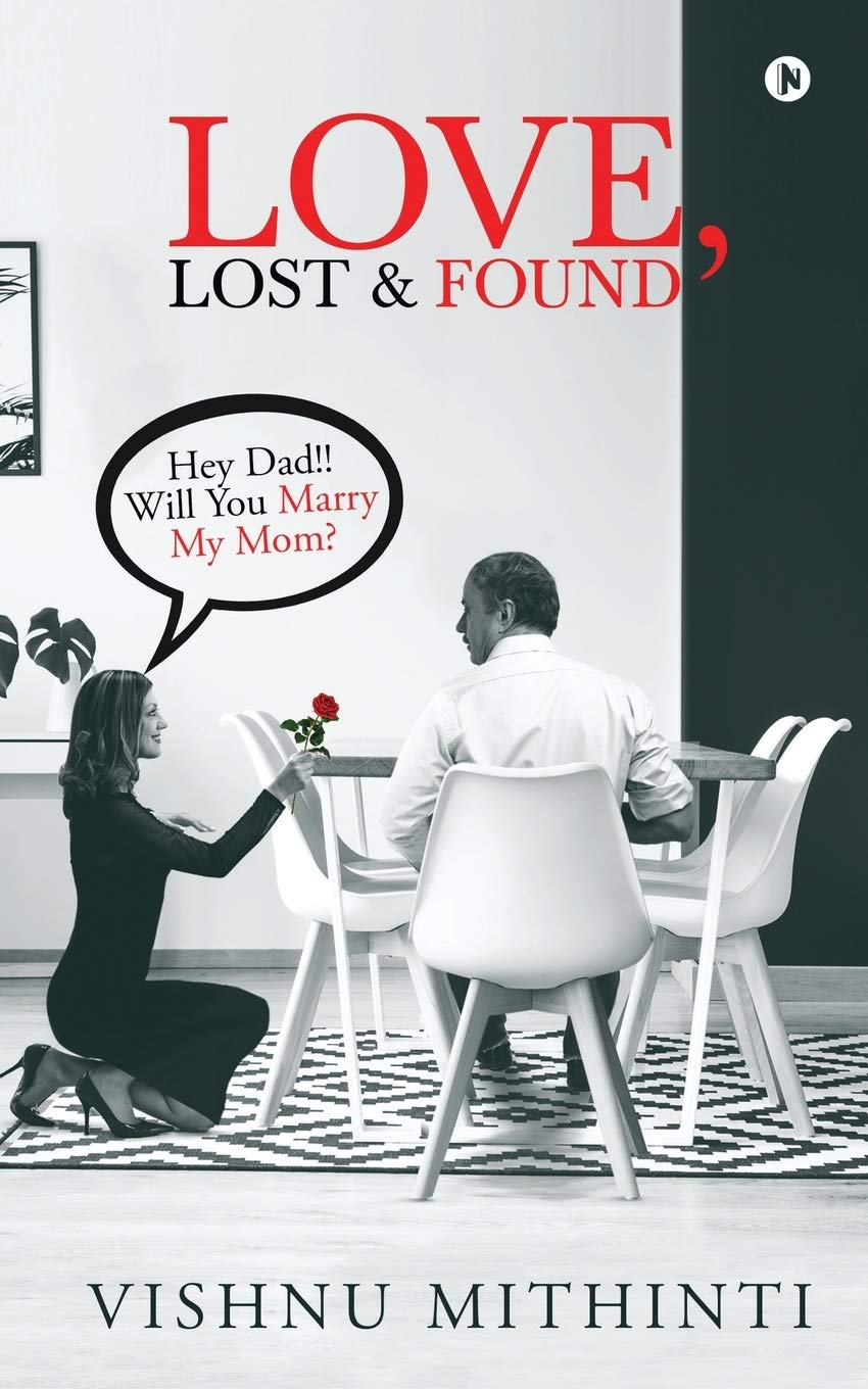 Love, Lost & Found : Hey Dad!! Will You Marry My Mom?