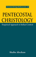 Pentecostal Christology : Empirical Approach in Indian Context